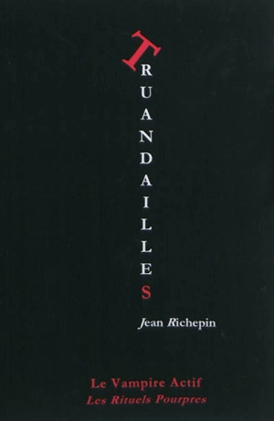 Truandailles - Jean Richepin