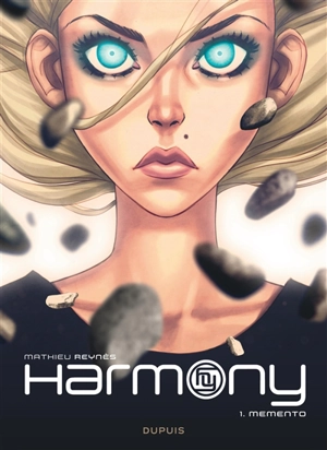 Harmony. Vol. 1. Memento - Mathieu Reynès