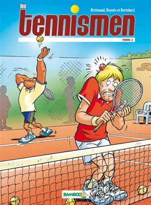 Les tennismen. Vol. 1 - Frédéric Brrémaud