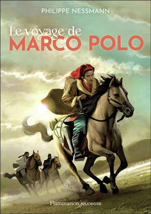Le voyage de Marco Polo - Philippe Nessmann