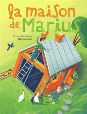 La maison de Marius - Olivier Dain Belmont