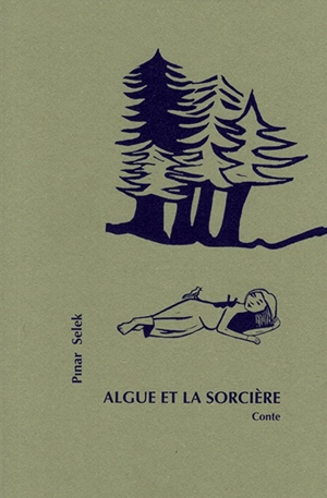 Algue et la sorcière : conte - Pinar Selek