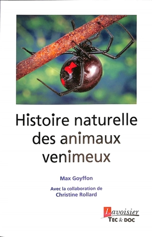 Histoire naturelle des animaux venimeux - Max Goyffon