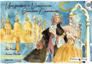 Une journée à Venise avec Giacomo Casanova - Luciano Menetto