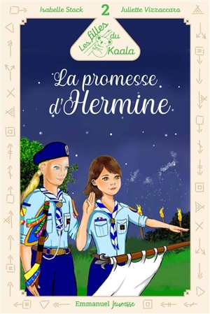 Les filles du Koala. Vol. 2. La promesse d'Hermine - Isabelle Stock