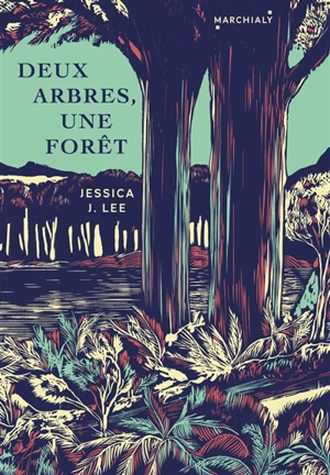 Deux arbres, une forêt : une histoire de migrations, de mémoire et de Taïwan - Jessica J. Lee