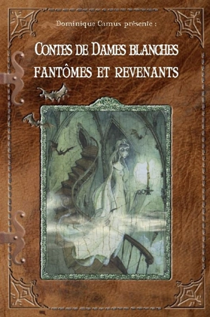 Contes de dames blanches, fantômes et revenants