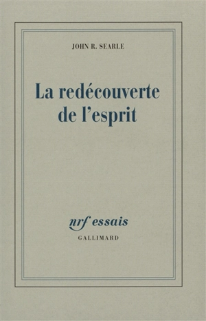 La redécouverte de l'esprit - John Rogers Searle