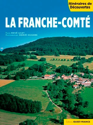 La Franche-Comté - René Gast