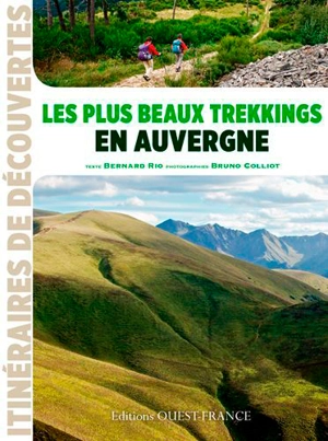 Les plus beaux trekkings en Auvergne - Bernard Rio
