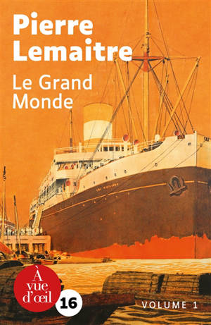 Le grand monde - Pierre Lemaitre