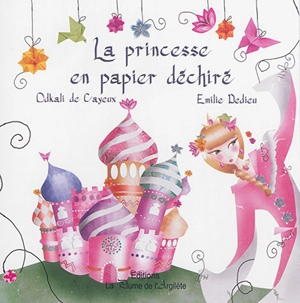 La princesse en papier déchiré - Odkali de Cayeux