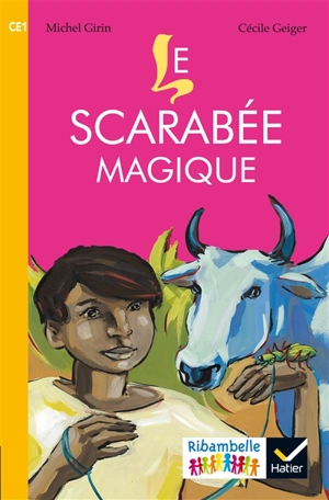 Le scarabée magique : CE1, série jaune - Michel Girin