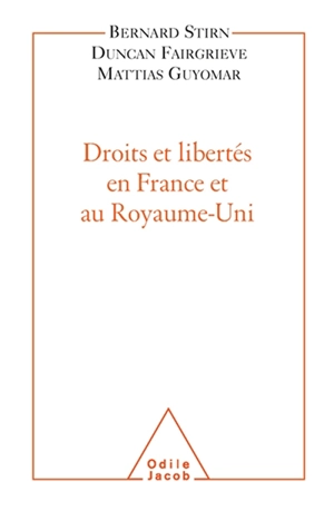 Droits et libertés en France et au Royaume-Uni - Bernard Stirn