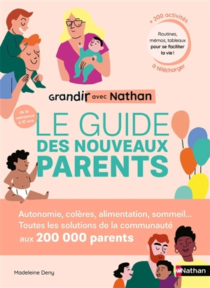 Grandir avec Nathan : le guide des nouveaux parents : de la naissance à 10 ans - Madeleine Deny