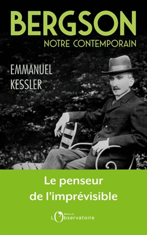 Bergson : notre contemporain - Emmanuel Kessler