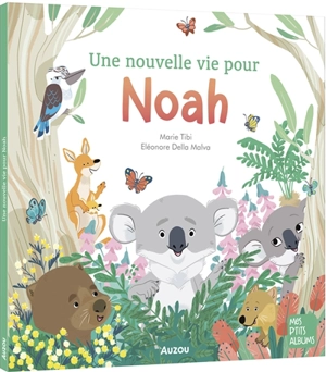 Une nouvelle vie pour Noah - Marie Tibi
