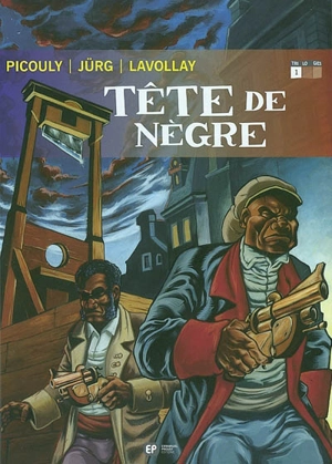 Tête de Nègre. Vol. 1 - Jürg