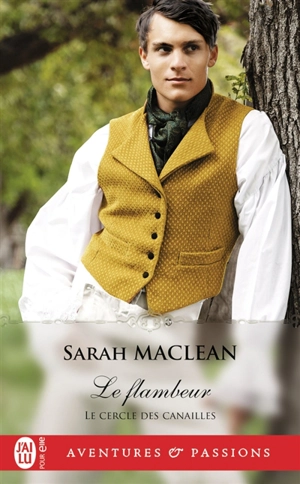 Le cercle des canailles. Vol. 1. Le flambeur - Sarah MacLean