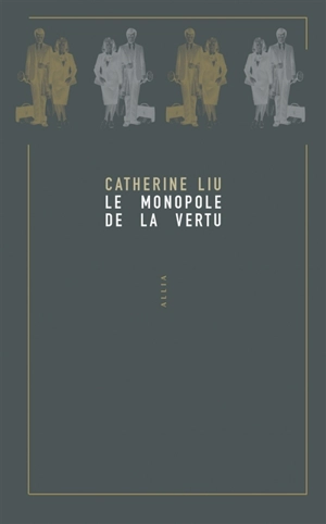 Le monopole de la vertu contre la classe managériale - Catherine Liu