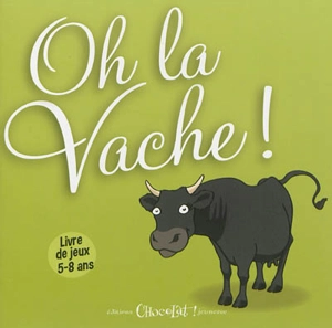 Oh la vache ! - Raphaël Baud