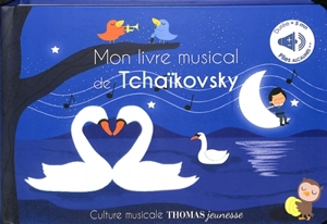 Mon livre musical de Tchaïkovsky - Marie Delhoste