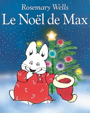 Le Noël de Max - Rosemary Wells