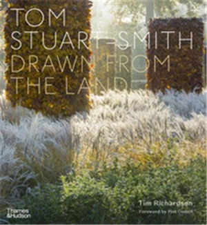 Tom Stuart-Smith Drawn from the Land - Tim Richardson