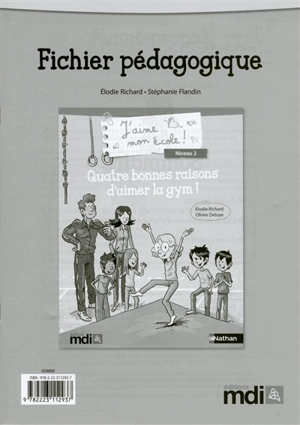 J'aime mon école ! : niveau 2. Quatre bonnes raisons d'aimer la gym ! : fichier pédagogique - Elodie Richard