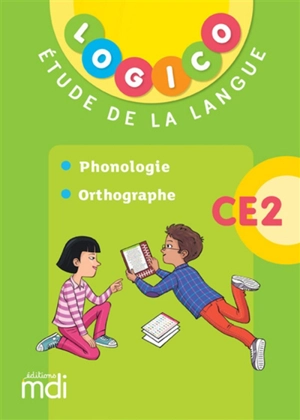 Logico étude de la langue CE2 : phonologie, orthographe - Elodie Richard