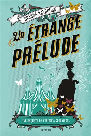 Une enquête de Veronica Speedwell. Vol. 1. Un étrange prélude - Deanna Raybourn