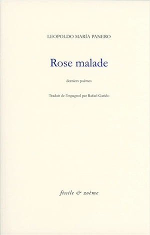 Rose malade : derniers poèmes - Leopoldo Maria Panero