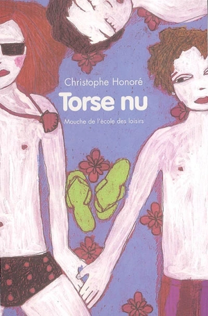 Torse nu - Christophe Honoré