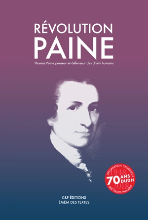 Révolution Paine : Thomas Paine penseur et défenseur des droits humains - Thomas Paine