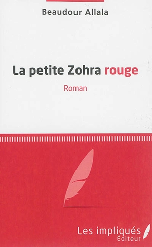 La petite Zohra rouge - Beaudour Allala