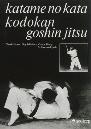 Katame no kata kodokan goshin jitsu - Claude Hamot