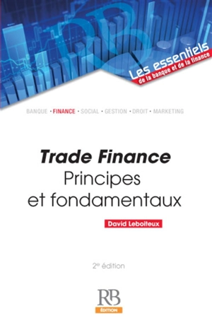 Trade finance : principes et fondamentaux - David Leboiteux