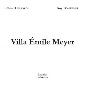 Villa Emile Meyer - Claire Delbard