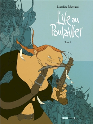 L'île au Poulailler. Vol. 1 - Laureline Mattiussi