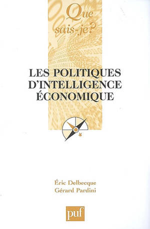 Les politiques d'intelligence économique - Eric Delbecque