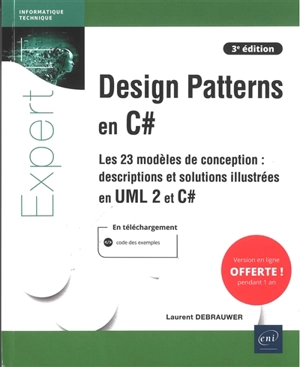 Design patterns en C# : les 23 modèles de conception : descriptions et solutions illustrées en UML 2 et C# - Laurent Debrauwer