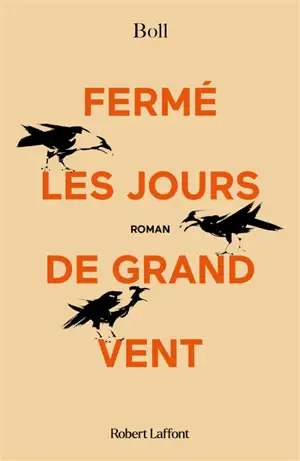 Fermé les jours de grand vent - Dominique Boll