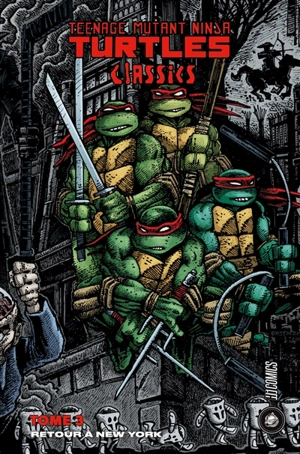 Teenage mutant ninja Turtles : classics. Vol. 3. Retour à New York - Kevin Eastman