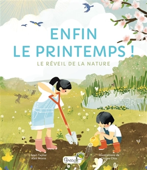 Enfin le printemps ! : le réveil de la nature - Sean Taylor