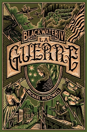 Blackwater : l'épique saga de la famille Caskey. Vol. 4. La guerre - Michael McDowell