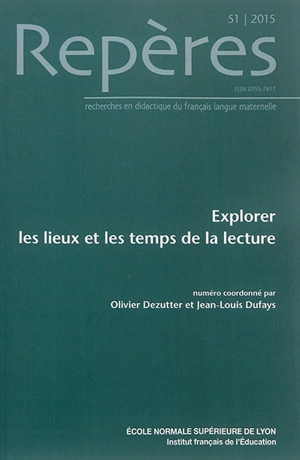 Repères : recherches en didactique du français langue maternelle, n° 51. Explorer les lieux et les temps de la lecture