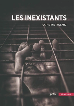 Les inexistants - Catherine Rolland