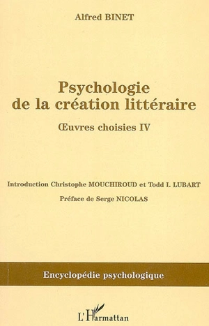 Oeuvres choisies. Vol. 4. Psychologie de la création littéraire - Alfred Binet