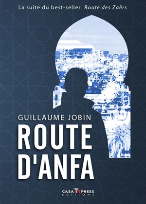 Route d'Anfa - Guillaume Jobin