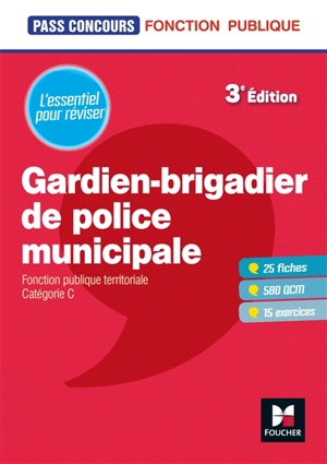 Gardien-brigadier de police municipale : fonction publique territoriale, catégorie C : l'essentiel pour réviser - Isabelle Prouteau